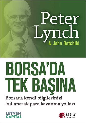 Borsada Tek Başına; Borsada Kendi Bilgilerinizi Kullanarak Para Kazanm