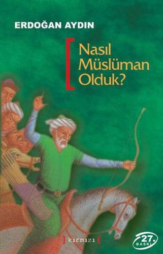 Nasıl Müslüman Olduk