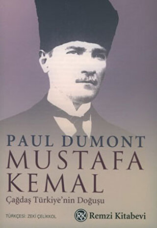 Mustafa Kemal Çağdaş Türkiyenin Doğuşu