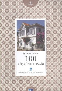 İstanbulun 100 Köşkü ve Konağı