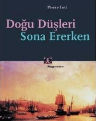 Doğu Düşleri Sona Ererken