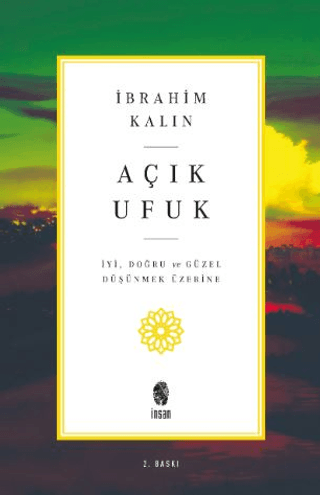 Açık Ufuk; İyi, Doğru ve Güzel Düşünmek Üzerine