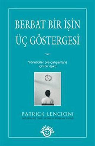 Berbat Bir İşin Üç Göstergesi