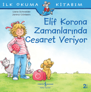 Elif Korona Zamanlarında Cesaret Veriyor