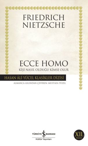 Ecce Homo Kişi Nasıl Olduğu Kimse Olur