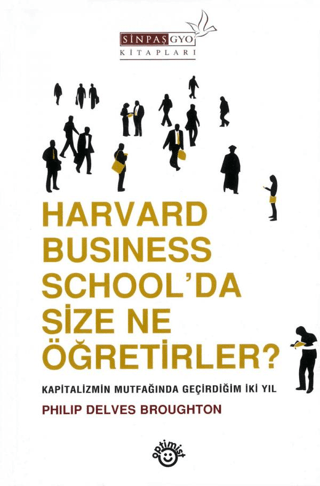 Harvard Business Schoolda Size Ne Öğretirler? Ciltli