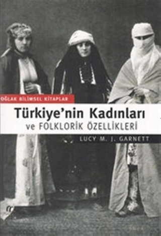 Türkiyenin Kadınları ve Folklorik Özellikleri