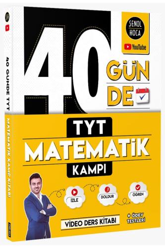 Şenol Hoca 40 Günde TYT Matematik Kampı