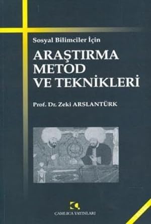 Sosyal Bilimciler İçin Araştırma Metod ve Teknikleri