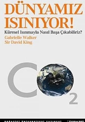 Dünyamız Isınıyor Küresel Isınmayla Nasıl Başa Çıkabiliriz?