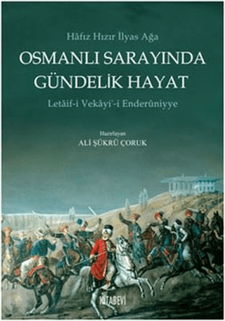 Osmanlı Sarayında Gündelik Hayat Letaif-i Vekayi-i Enderuniyye
