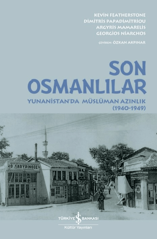 Son Osmanlılar Yunanistanda Müslüman Azınlık 1940 1949