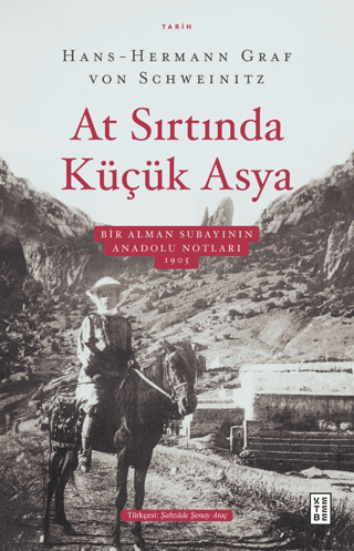 At Sırtında Küçük Asya Bir Alman Subayının Anadolu Notları 1905