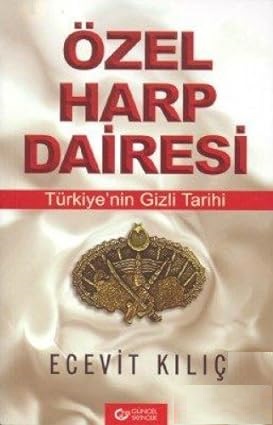 Özel Harp Dairesi Türkiyenin Gizli Tarihi