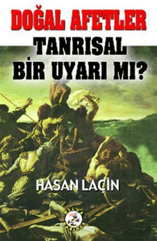 Doğal Afetler Tanrısal Bir Uyarı mı?