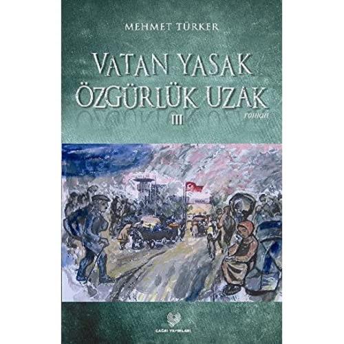 Vatan Yasak Özgürlük Uzak 3