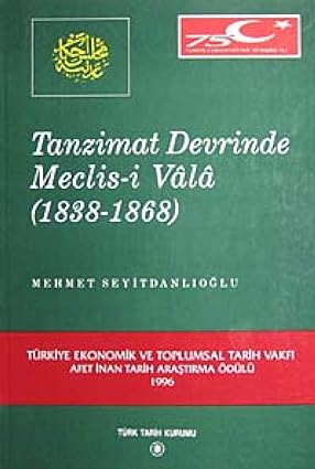 Tanzimat Devrinde Meclisi Vala: 1838 1868