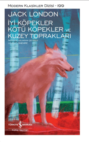 İyi Köpekler Kötü Köpekler ve Kuzey Toprakları Modern Klasikler Dizisi