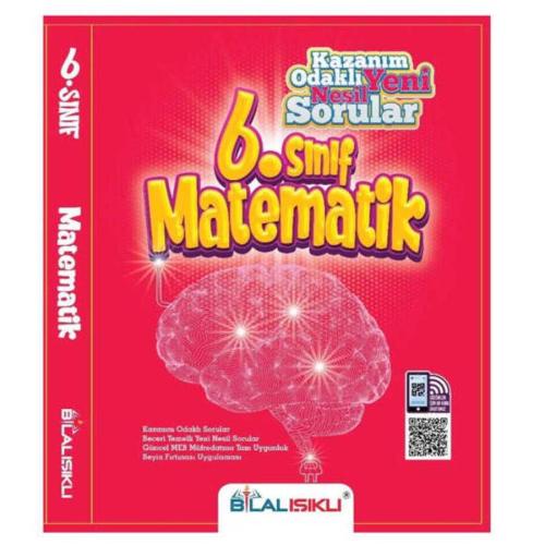 Bilal Işıklı 6. Sınıf Matematik Kazanım Odaklı