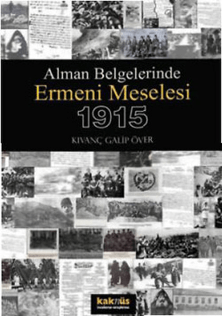 Alman Belgelerinde Ermeni Meselesi ve 1915