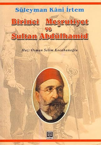 Birinci Meşrutiyet ve Sultan Abdülhamid