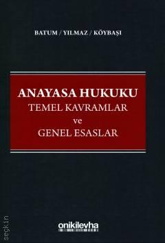 Anayasa Hukuku Temel Kavramlar ve Genel Esaslar Ciltli