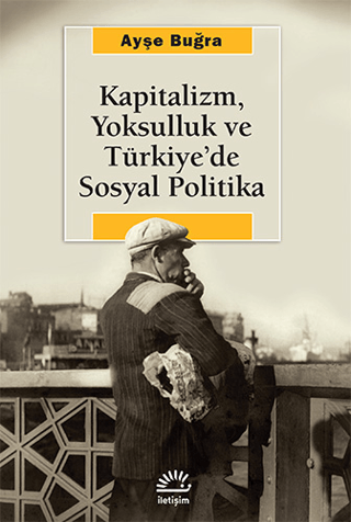 Kapitalizm Yoksulluk ve Türkiyede Sosyal Politika