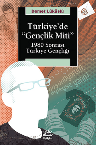Türkiyede Gençlik Miti 1980 Sonrası Türkiye Gençliği