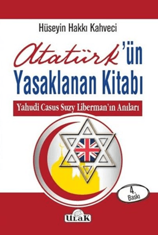 Atatürkün Yasaklanan Kitabı Yahudi Casus Suzy Libermanın Anıları