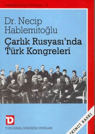 Çarlık Rusyasında Türk Kongreleri 1905 1917