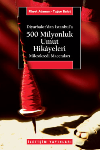 Diyarbakırdan İstanbula 500 Milyonluk Umut Hikayeleri