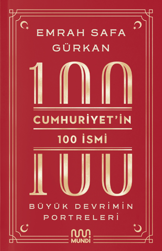 Cumhuriyetin 100 İsmi Büyük Devrimin Portreleri