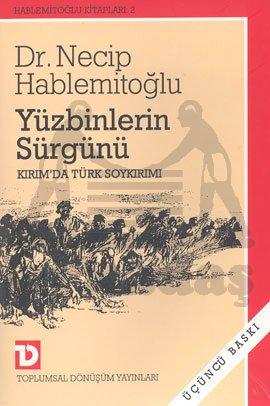 Yüzbinlerin Sürgünü: Kırımda Türk Soykırımı