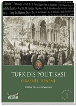 Türk Dış Politikası Osmanlı Dönemi 2 Cilt