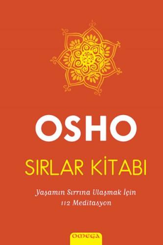 Sırlar Kitabı; Yaşamın Sırrına Ulaşmak için 112 Meditasyon Ciltli