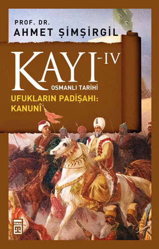 Osmanlı Tarihi Kayı 4 Ufukların Padişahı Kanuni