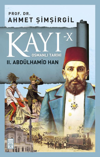 Osmanlı Tarihi Kayı 10 II. Abdülhamid Han