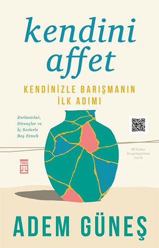 Kendini Affet;Kendinizle Barışmanın İlk Adımı