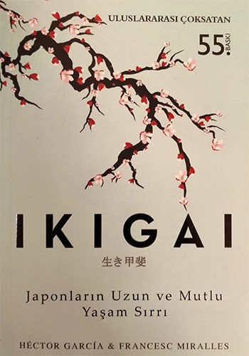 Ikigai Japonların Uzun ve Mutlu Yaşam Sırrı