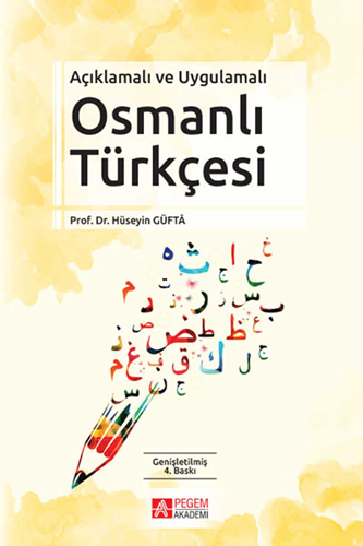 Osmanlı Türkçesi Açıklamalı ve Uygulamalı