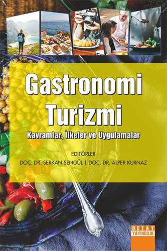 Gastronomi Turizmi: Kavramlar İlkeler ve Uygulamalar