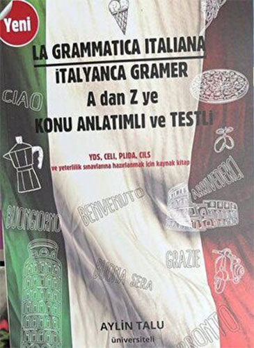 İtalyanca Gramer A dan Z ye Konu Anlatımlı ve Testli