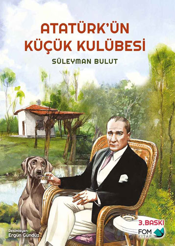 Atatürkün Küçük Kulübesi