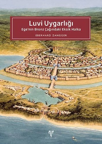 Luvi Uygarlığı Egenin Bronz Çağındaki Eksik Halka