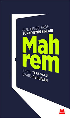 Mahrem; Gizli Belgelerde Türkiyenin Sırları
