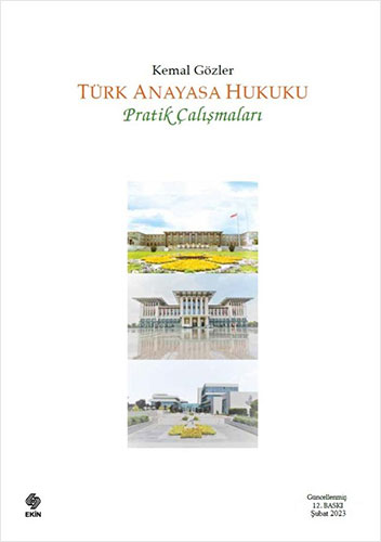 Türk Anayasa Hukuku Pratik Çalışmaları 12. Baskı 2023