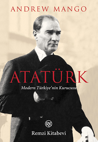 Atatürk Modern Türkiyenin Kurucusu