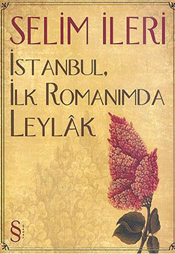 İstanbul İlk Romanımda Leylak