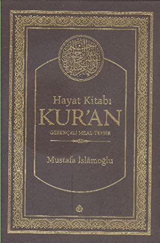 Hayat Kitabı Kuran; Gerekçeli Meal-Tefsir (Hafız Boy, Tek Cilt)