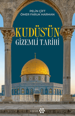 Kudüsün Gizemli Tarihi